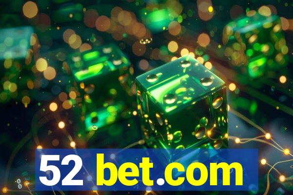 52 bet.com